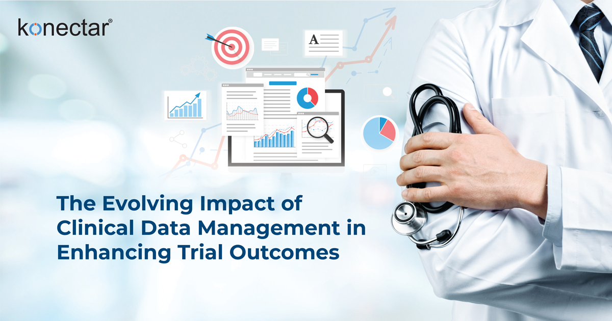 Clinical Data Management in Enhancing Trial Outcomes